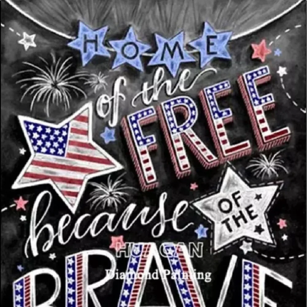 HOME OF the Free Because of the Brave diamond painting